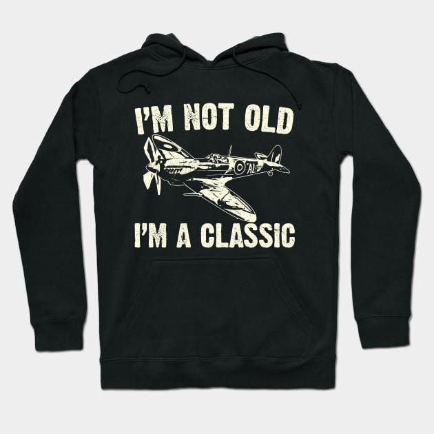 Airplane Aircraft Plane Spitfire 40th 50th 60th 70th 80th Birthday Gift Idea Men Hoodie by BeesTeez